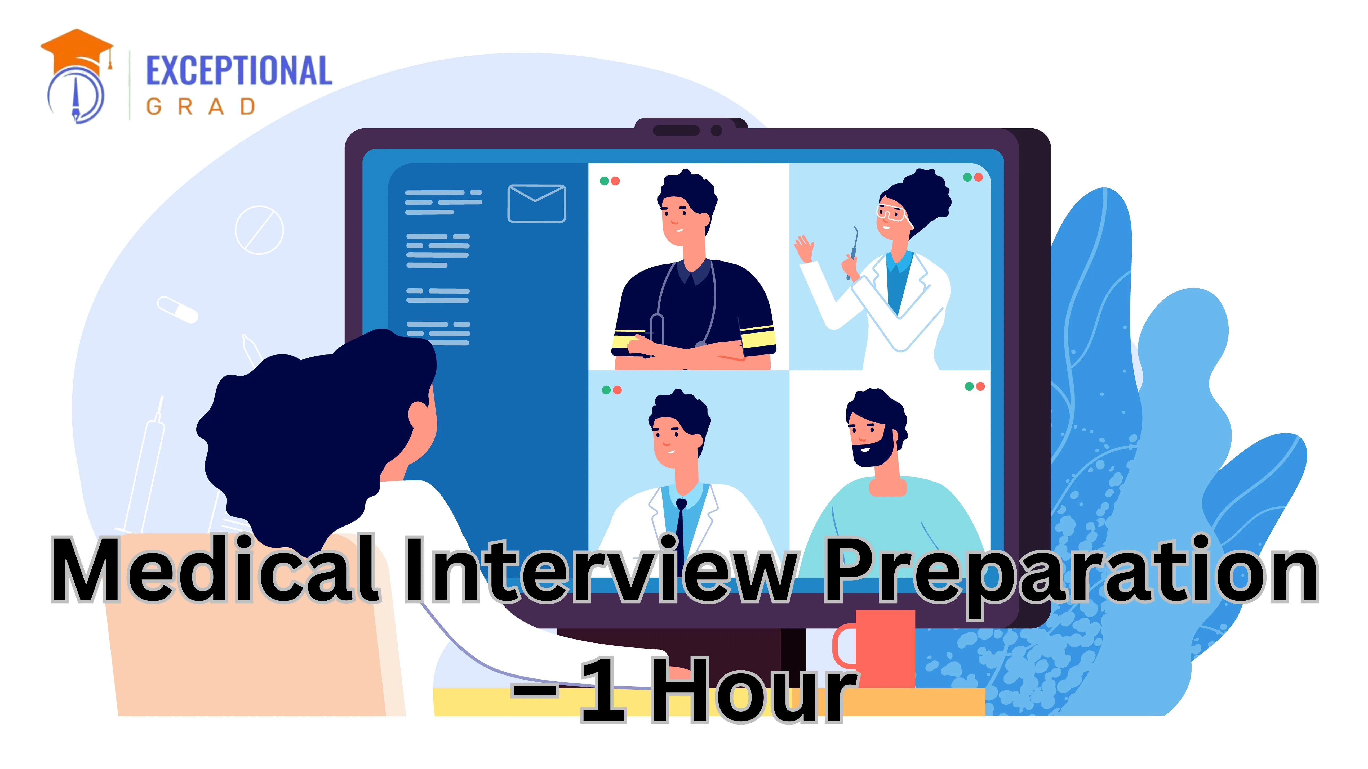 Medical Interview Preparation – 1 Hour