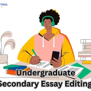 Undergraduate Secondary Essay Editing (3 Edits) – 3 Universities